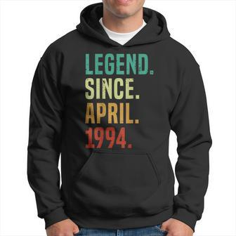 30 Years Old Legend Since April 1994 30Th Birthday Hoodie - Seseable