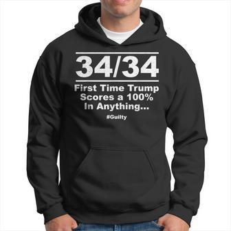 34 Out Of 34 First Time Trump Scores 100 Ny Trial Guilty Hoodie - Monsterry