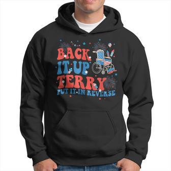4Th Of July American Back It Up Terry Put It In Reverse Hoodie - Thegiftio UK