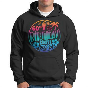 60Th Birthday Cruise 2024 Vacation Trip Matching Group Hoodie - Seseable