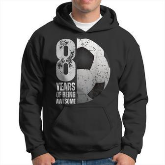 8 Year Old Soccer 8Th Birthday Player B-Day Party Hoodie - Thegiftio UK