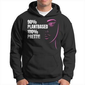 90 Plant-Based 100 Pretty -Plant-Based Or Vegan Diet Hoodie | Mazezy