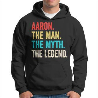 Aaron The Man The Myth The Legend For Aaron Hoodie - Seseable