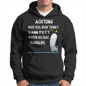 Achtung Wer Viel Bier Wird Fett Wie Eine Schwalbe Hoodie - Seseable