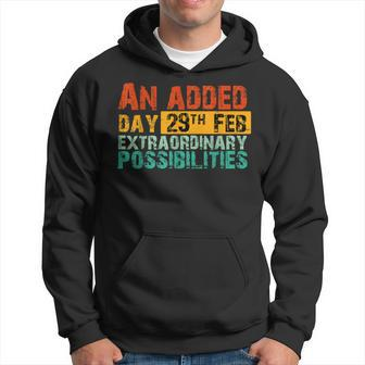 An Added Day Leap Year Birthday 2024 February 29Th Retro Hoodie - Monsterry DE