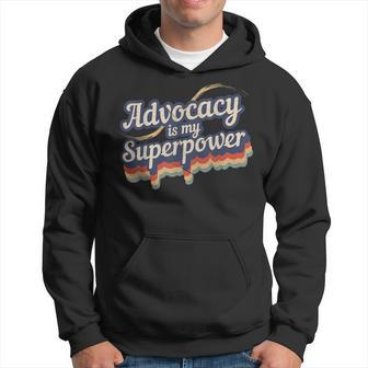 Advocacy Is My Superpower Advocacy Hoodie | Mazezy