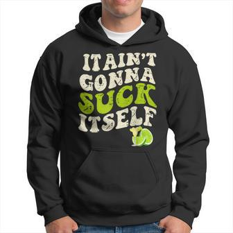 It Aint Gonna Suck Itself Mariachi Cinco De Mayo Lime Hoodie - Monsterry