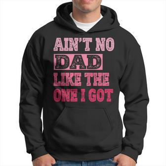 Ain't No Dad Like The One I Got Father's Day Family Hoodie - Thegiftio UK