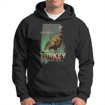 Alabama Turkey Hunting Time To Talk Turkey Hoodie - Monsterry UK