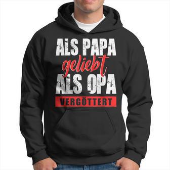 Als Papa Geliebt Als Opaergöttert German L S Kapuzenpullover - Geschenkecke