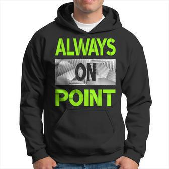 Always On Point Green Color Graphic Hoodie - Monsterry CA