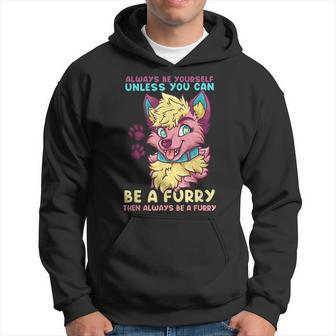 Always Be Yourself Unless You Can Be A Furry I Cute Cosplay Hoodie - Thegiftio UK