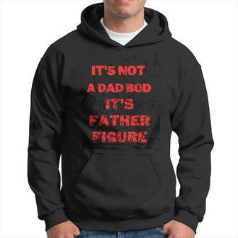 Amazing Father S Day It's Not A Dad Bod It's A Father Figure Hoodie - Thegiftio UK