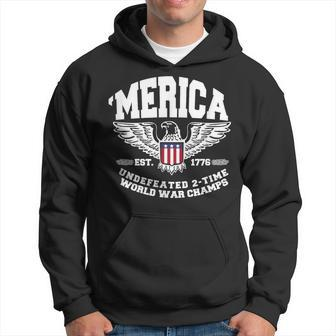 America Est 1776 Undefeated 2-Time World War Champs Hoodie - Monsterry DE