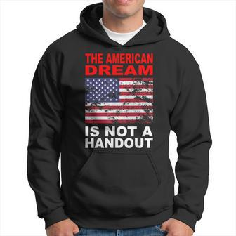 The American Dream Is Not A Handout T Hoodie - Monsterry