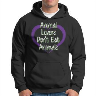 Animal Lovers Don't Eat Animals Vegan Vegetarian Slogan Hoodie - Monsterry AU