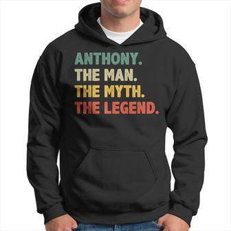 Anthony The Man The Myth The Legend Vintage For Anthony Hoodie - Monsterry UK