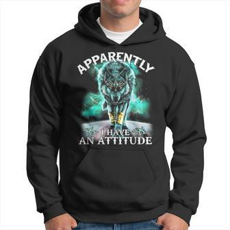Apparently I Have An Attitude Wolf Hoodie - Monsterry AU