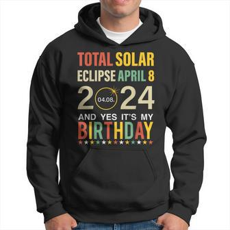 April 8 2024 Total Solar Eclipse And Yes It’S My Birthday Hoodie | Mazezy