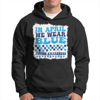 In April We Wear Blue Autism Awareness Month Autism Support Hoodie - Seseable