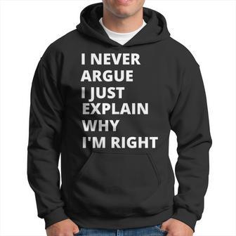Never Argue I Just Explain Why I'm Right Hoodie - Thegiftio UK