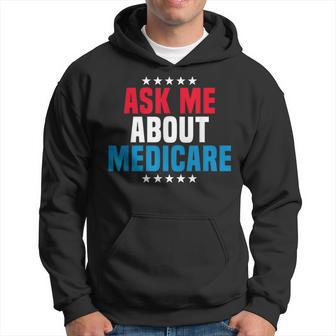 Ask Me About Medicare Health Insurance Consultant Hoodie - Monsterry CA