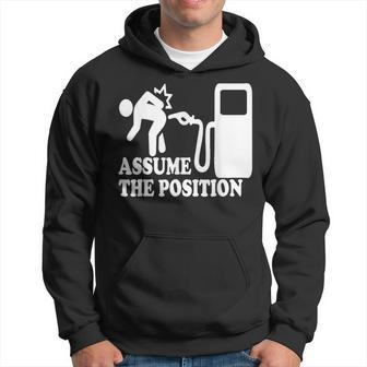 Assume The Position Gas High Gas Price Meme Hoodie - Monsterry AU