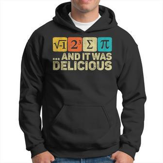 I Ate Some Pie And It Was Delicious Mathematic Pi Day Math Hoodie - Seseable