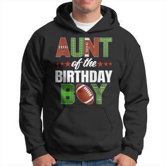 Aunt Of The Birthday Boy Family Football Party Decorations Hoodie - Thegiftio UK