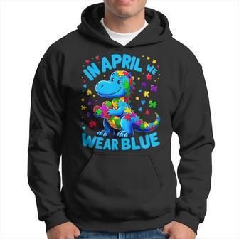 Autism Awareness In April We Wear Blue T-Rex Dino Hoodie - Seseable