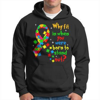 Autism Awareness Why Fit In When You Were Born To Stand Out Hoodie - Seseable