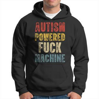 Autism Powered Fuck Machine Autism Quote Rizz'em Hoodie - Monsterry