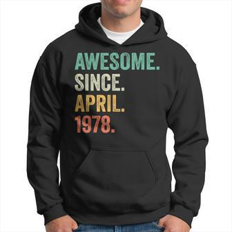 Awesome Since April 1978 46Th Birthday 46 Year Old Hoodie | Mazezy