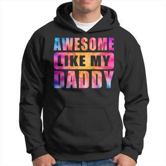 Awesome Like My Daddy Matching Fathers Day Family Tie Day Hoodie - Thegiftio UK