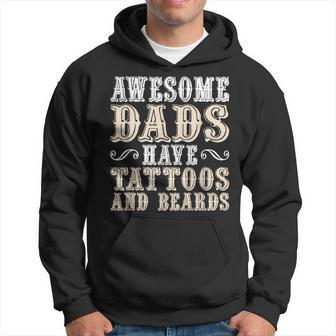Awesome Dads Have Tattoos And Beards Daddy Fathers Day Hoodie - Thegiftio UK