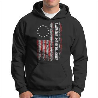 Awesome Like My Daughter Fathers Day Dad Usa Flag Hoodie - Seseable