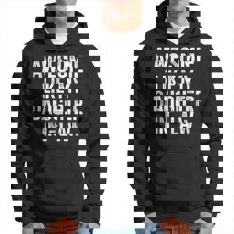 Awesome Like Daughter In-Law For Father In-Law Fathers Day Hoodie | Mazezy
