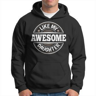 Awesome Like My Daughter Papa Dad Daughter Fathers Day Hoodie - Seseable