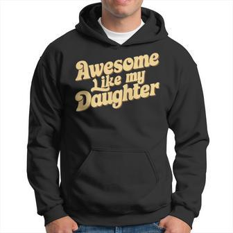 Awesome Like My Daughter Retro Dad Father's Day Hoodie - Thegiftio UK