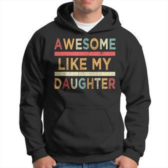 Awesome Like My Daughter Vintage Father's Day Retro Hoodie - Monsterry AU