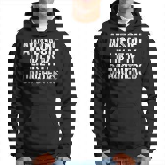Awesome Like My Daughters For Fathers Day Birthday Christmas Hoodie | Seseable UK