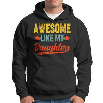Awesome Like My Daughters For Fathers Day Birthday Christmas Hoodie - Monsterry AU