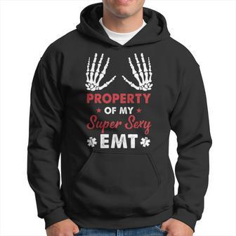 Awesome Emt's Property Of My Super Sexy Emt Hoodie | Mazezy