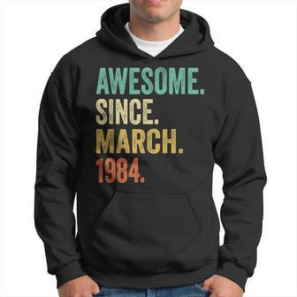 Awesome Since March 1984 40Th Birthday 40 Years Old Hoodie | Mazezy