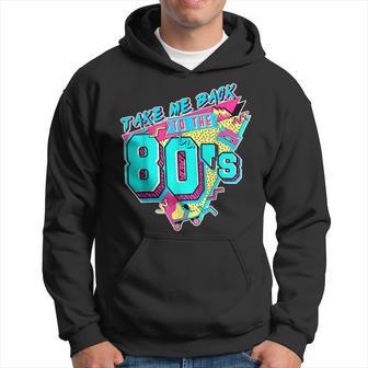 Take Me Back To The 80S Retro Revival Vintage 80'S Hoodie - Thegiftio UK