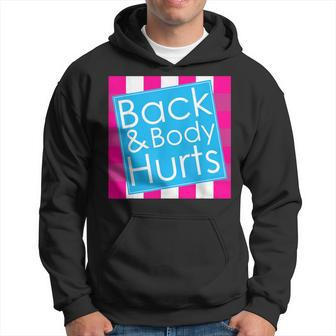 Back Body Hurts Quote Exercise Workout Gym Hoodie - Monsterry