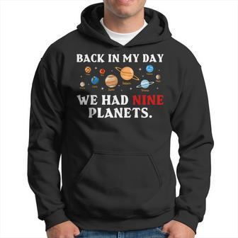 Back In My Day We Had Nine Planets Solar System Astronomy Hoodie - Seseable