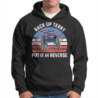 Back Up Terry Put It In Reverse 4Th Of July Patriotic Hoodie - Monsterry DE