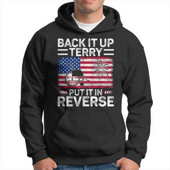Back It Up Terry Put It In Reverse Fireworks 4Th Of July Hoodie - Thegiftio UK