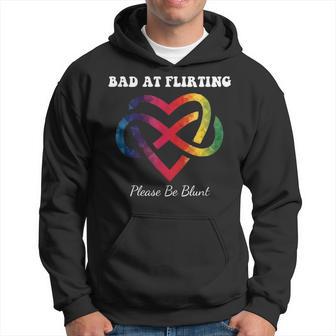 Bad At Flirting Please Be Blunt Apparel Hoodie - Thegiftio UK
